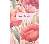 Elegant Floral Notebook: Pastel Lined Journal with Motivational Quotes and beautiful flowers as a gift for a loved one, woman, mom, sister, best friend