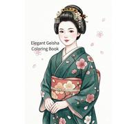 Elegant Geisha Coloring Book: Simple & Relaxing Designs