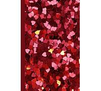 Elegant Journal With a Decorative Interior | Love - Heart - Valentines Day Edition: My Personal Diary to write in for Dreams, Creativity, Emotions, Memories and Affectionate moments