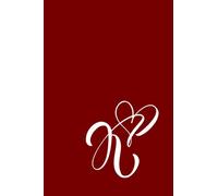 Elegant Letter K Notebook - Monogram K - Lined Pages - 6.14 x 9.21 inches: Elegant Lined Notebook with Heart Calligraphy | Red Journal for Women, ... Diary for Gratitude, Writing and Mindfulness