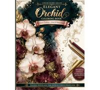 Elegant Orchid Coloring Book: Premium Floral Designs for Adults