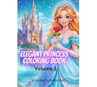 Elegant Princess Coloring Book volume 2: Peaceful Castle Scenes and Gentle Moments | Volume 2