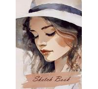 Elegant Sketch Book - 120 Blank Pages, 8.25” x 11” | Aesthetic Hardcover with Woman in White Hat | Drawing, Doodling, and Creative Journaling