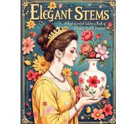 Elegant Stems: A Sophisticated Coloring Book of Vases & Floral Designs