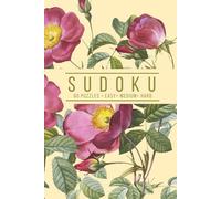 Elegant Sudoku: 60 Puzzles, Easy, Medium, and Hard | One Puzzle Per Page | Vintage Happy Rose Botanical Inspired Cover