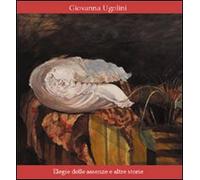 Elegia delle assenze e altre storie - [Nicomp Laboratorio Editoriale]