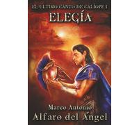 Elegía: El último canto de Calíope I