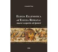 Elegia ellenistica ed elegia romana: nuove scoperte ed ipotesi