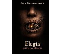 Elegía: gritos en silencio