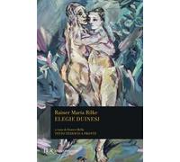 Elegie duinesi. Testo tedesco a fronte