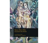 Elegie duinesi. Testo tedesco a fronte