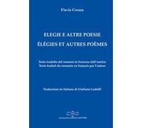 Elegie e altre poesie-Elégies et autres poèmes