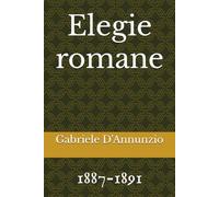 Elegie romane: 1887-1891 (Italian Edition)