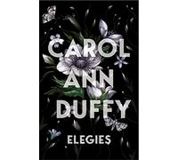 Elegies: Carol Ann Duffy