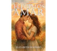 Elegimos Amar: Psicología, Elección y Conexión en las Relaciones Humanas