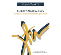 Elegir y amar a Jesús: Guía para el discernimiento ignaciano: 91