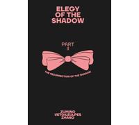 Elegy of the Shadow Part II: The Resurrection of the Shadow: 2