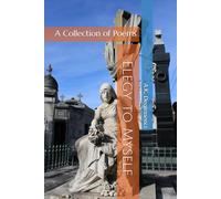 Elegy to Myself: A Collection of Poems