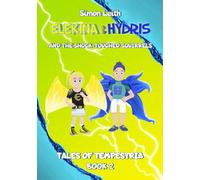 Elekina & Hydris: And the Shock-touched Squirrels: 2