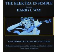 Elektra Ensemble,the Feat.Da - Concertos By Bach,Mozart and V