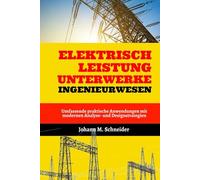 Elektrisch Leistung Unterwerke Ingenieurwesen: Umfassende praktische Anwendungen mit modernen Analyse- und Designstrategien