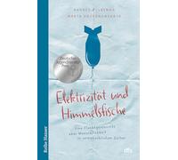 Elektrizität und Himmelsfische: Nominiert für den Deutschen Jugendliteraturpreis 2025 von der Kritikerjury in der Sparte Jugendbuch. Auf der Deutschlandfunk-Bestenliste 'Die besten 7 für junge Leser'