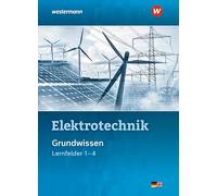 Elektrotechnik. Grundwissen Lernfelder 1-4: Schulbuch