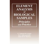 Element Analysis of Biological Samples: Principles and Practices, Volume II-Subr