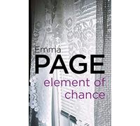 ELEMENT OF CHANCE: A Gripping Psychological Mystery of Small Town Life and Deadly Secrets