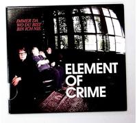 Element of Crime - Immer Da Wo du Bist Bin Ich Nie (Ltd.Pur Edt.)