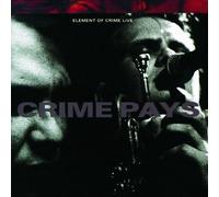 Element of Crime - Live-Crime Pays