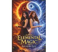 Elemental Magic: Bound by Fate