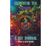 Elemental Tea : A HST Journal: Brew a New Desire