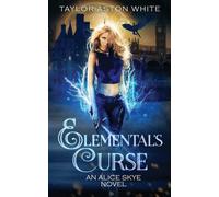 Elemental's Curse: A Witch Detective Urban Fantasy: 4 - Aston White Taylor