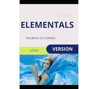 Elementals: The Birth of Powers