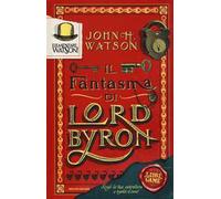 Elementare, Watson!. Vol. 1: Il fantasma di Lord Byron