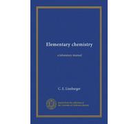 Elementary chemistry: a laboratory manual