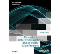 Elementary Differential Equations and Boundary Val ue Problems, Twelfth Edition International Adaptat ion