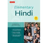 Elementary Hindi: An Introduction to the Language: Learn to Communicate in Everyday Situations (Audio Included)