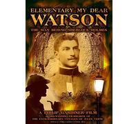 Elementary My Dear Watson - The Man Behind Sherlock Holmes [Edizione: Regno Unito]