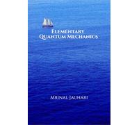 Elementary Quantum Mechanics