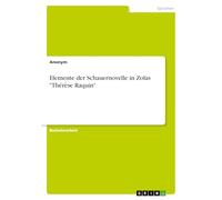 Elemente der Schauernovelle in Zolas "Thérèse Raquin"