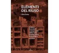 Elementi del riuso. Il valore di prodotti e componenti edilizi nella progettazione sostenibile e circolare