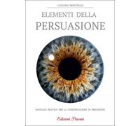 Elementi della persuasione - Luciano Minutillo