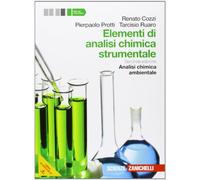 Elementi di analisi chimica strumentale. Analisi chimica ambientale. Per le Scuole superiori. Con e-book. Con espansione online