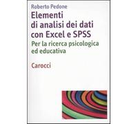 Elementi di analisi dei dati con Excel ed SPSS. Per la ricerca psicologica ed educativa