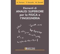 Elementi di analisi superiore per la fisica e l'ingegneria