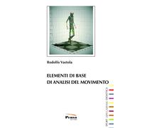 Elementi di base di analisi del movimento - Vastola Rodolfo