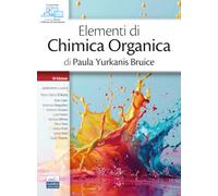 ELEMENTI DI CHIMICA ORGANICA DI PAULA YURKANIS BRUICE - D'AURIA M. V.