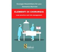 Elementi di chirurgia. Lean practice and risk management - [Rossini Editore]